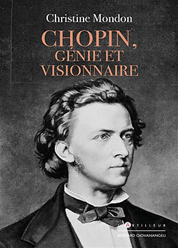 Broché Chopin, génie et visionnaire de Christine Mondon