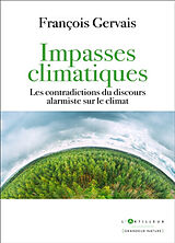 Broché Impasses climatiques : les contradictions du discours alarmiste sur le climat de François Gervais