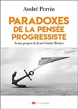 Broschiert Paradoxes de la pensée progressiste von André Perrin