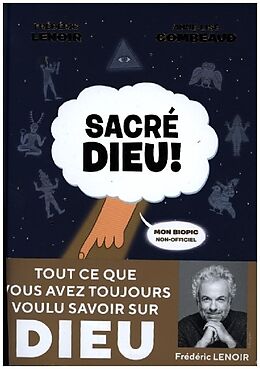 Comics / Cartoons Sacre dieu von Frederic Lenoir, Anne-Lise Combeaud