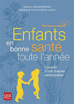 Broschiert Enfants en bonne santé toute l'année : conseils d'une maman naturopathe von Nadia Christensen