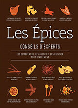 Broché Les épices : conseils d'experts : les comprendre, les associer, les cuisiner tout simplement de Stuart Farrimond