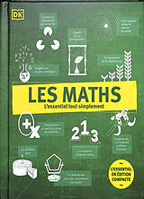 Broché Les maths : l'essentiel tout simplement de 