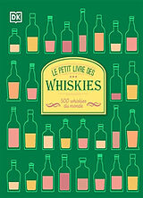 Broché Le petit livre des whiskies : 500 whiskies du monde de 