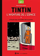 Broschiert Tintin : l'aventure de l'espace : à l'aube de nouvelles découvertes von Martin Vanden Bossche