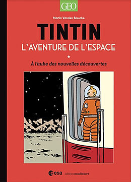 Broché Tintin : l'aventure de l'espace : à l'aube de nouvelles découvertes de Martin Vanden Bossche