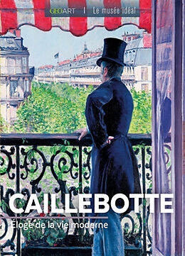 Broché Caillebotte : éloge de la vie moderne de Sylvie Girard-Lagorce