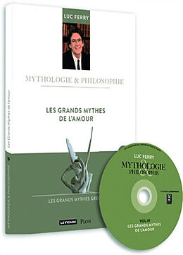 Broché Les grands mythes de l'amour : les grands mythes grecs de Luc Ferry