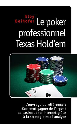 Kartonierter Einband Le poker professionnel Texas Hold em von Eloy Beihofer