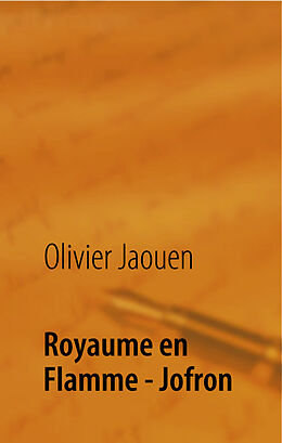 Couverture cartonnée Royaume en Flamme - Jofron de Olivier Jaouen