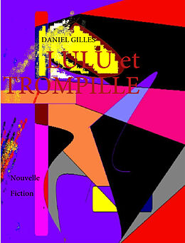 Couverture cartonnée LULU et TROMPILLE de Daniel Gilles
