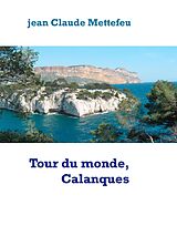 eBook (epub) Tour du monde, Calanques de Jean Claude Mettefeu