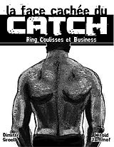 eBook (epub) La face cachée du catch de Dimitri Groell, Jan Niedbala