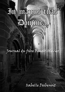 eBook (epub) In manus tuas Domine de Isabelle Desbenoit
