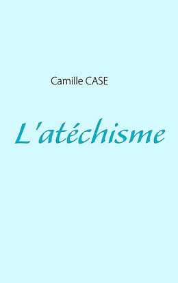 eBook (epub) L'atéchisme de Camille Case