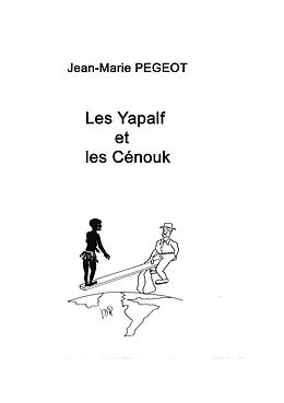 eBook (epub) Les Yapalf et les Cénouk de Jean-Marie Pégeot