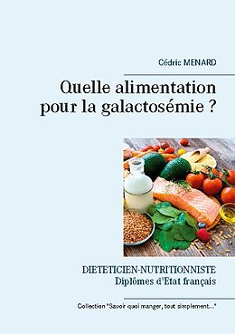 Kartonierter Einband Quelle alimentation pour la galactosémie ? von Cédric Menard