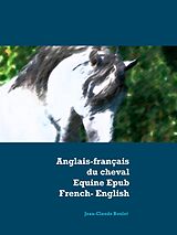 eBook (epub) Anglais - français du cheval - Equine Epub French-English de Jean-Claude Boulet