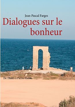 Couverture cartonnée Dialogues sur le bonheur de Jean-Pascal Farges