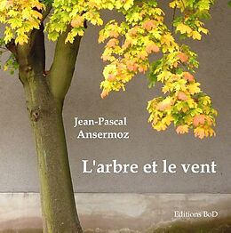 Livre Relié L'arbre et le vent de Jean-Pascal Ansermoz