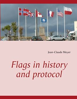 Couverture cartonnée Flags in history and protocol de Jean-Claude Meyer