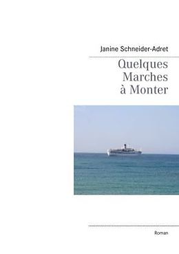 Couverture cartonnée Quelques Marches à Monter de Janine Schneider-Adret