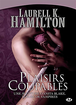 Broché Une aventure d'Anita Blake, tueuse de vampires. Vol. 1. Plaisirs coupables de Laurell K. Hamilton