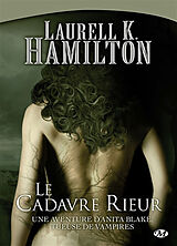 Broschiert Une aventure d'Anita Blake, tueuse de vampires. Vol. 2. Le cadavre rieur von Laurell K. Hamilton