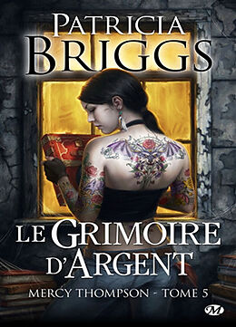 Broché Mercy Thompson. Vol. 5. Le grimoire d'argent de Patricia Briggs