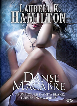 Broschiert Une aventure d'Anita Blake, tueuse de vampires. Vol. 14. Danse macabre von Laurell K. Hamilton