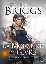 Broschiert Mercy Thompson. Vol. 7. La morsure du givre von Patricia Briggs