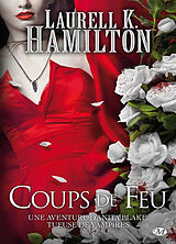 Broschiert Une aventure d'Anita Blake, tueuse de vampires. Vol. 19. Coups de feu von Laurell K. Hamilton