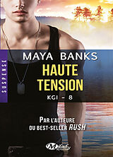 Broschiert KGI. Vol. 8. Haute tension von Maya Banks