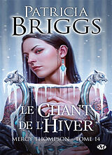 Broschiert Mercy Thompson. Vol. 14. Le chant de l'hiver von Patricia Briggs
