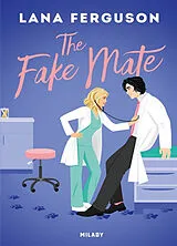 Broschiert The fake mate von Lana Ferguson