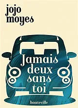 Kartonierter Einband Jamais deux sans toi von Jojo Moyes
