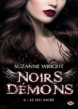 Broschiert Noirs démons. Vol. 6. Le feu sacré von Wright-s