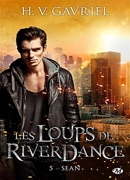 Broschiert Les loups de Riverdance. Vol. 5. Sean von H.V. Gavriel