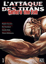 Broschiert L'attaque des titans : before the fall. Vol. 1 von Ryô; Shiki, Satoshi Suzukase