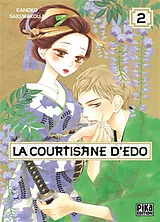 Broschiert La courtisane d'Edo. Vol. 2 von Kanoko Sakurakouji