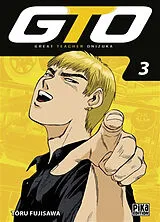 Broschiert GTO (Great teacher Onizuka). Vol. 3 von Tôru Fujisawa