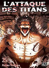 Broschiert L'attaque des titans. Vol. 25 von Hajime Isayama