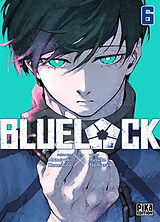 Broschiert Blue lock. Vol. 6 von Muneyuki; Nomura, Yûsuke Kaneshiro