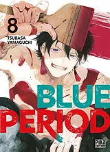 Broschiert Blue period. Vol. 8 von Tsubasa Yamaguchi