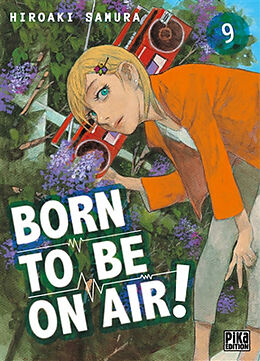 Broché Born to be on air!. Vol. 9 de Hiroaki Samura