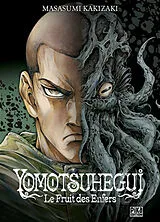 Broschiert Yomotsuhegui : le fruit des enfers von Masasumi Kakizaki
