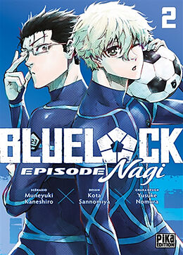 Broché Blue lock : épisode Nagi. Vol. 2 de Muneyuki; Sannomiya, Kota; Nomura, Y. Kaneshiro