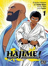 Broschiert Hajime ! : Teddy Riner, l'ascension d'une légende : d'après l'histoire de Teddy Riner. Vol. 1 von Teddy; Tiers; Topher Riner