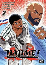 Broschiert Hajime ! : Teddy Riner, l'ascension d'une légende : d'après l'histoire de Teddy Riner. Vol. 2 von Teddy; Tiers; Topher Riner