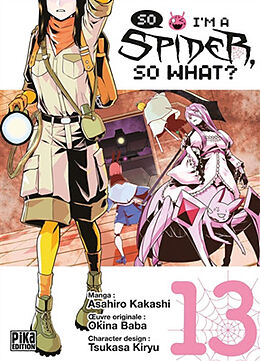 Broché So I'm a spider, so what?. Vol. 13 de Asahiro; Kiryu, Tsukasa Kakashi